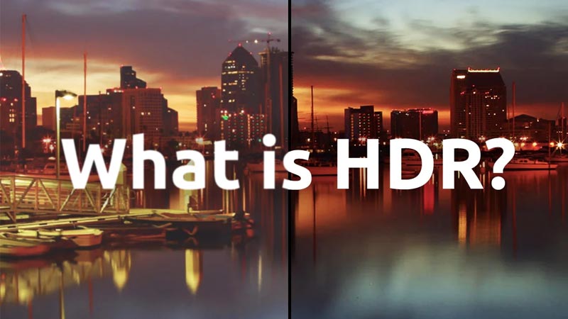 HDR چیست؟ کاربرد HDR در دوربین گوشی، عکاسی و نمایشگر