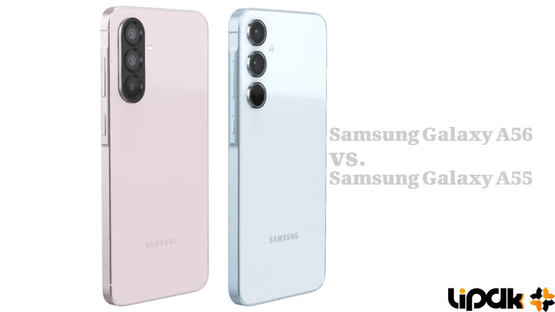 مقایسه سامسونگ گلکسی A56 و A55: کدام میان‌رده بهتر است؟